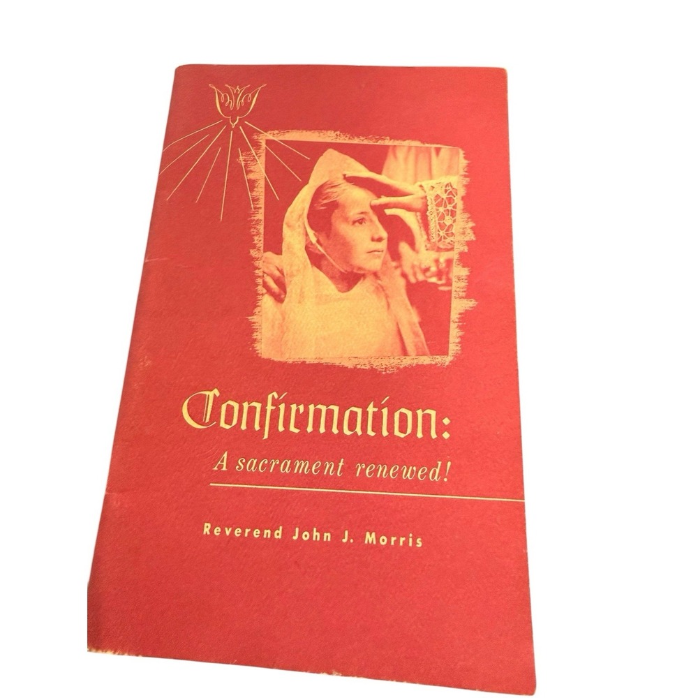 Confirmation A Sacrament Renewed Reverend John J Morris Vintage Catholic Book